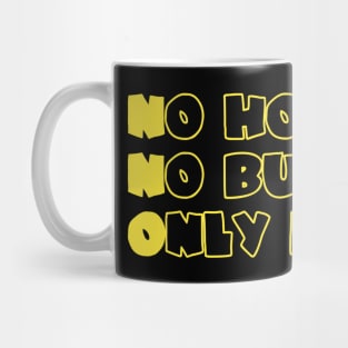 No Honey No Bubby Only Money Mug